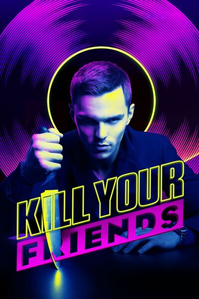 File:Kill Your Friends (2015) poster.jpg